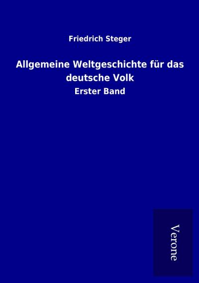 Allgemeine Weltgeschichte für das deutsche Volk