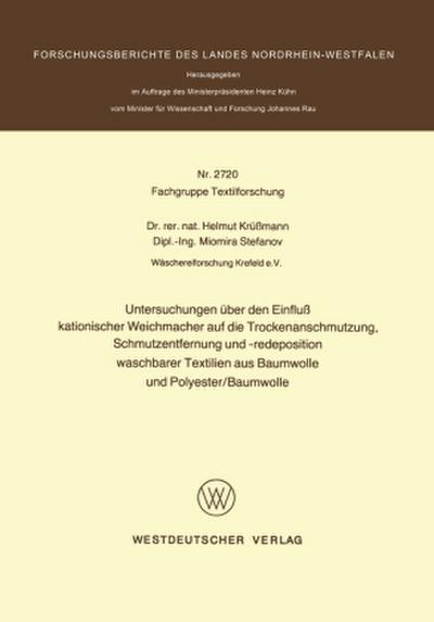 Untersuchungen über den Einfluß kationischer Weichmacher auf die Trockenanschmutzung, Schmutzentfernung und -redeposition waschbarer Textilien aus Baumwolle und Polyester/Baumwolle