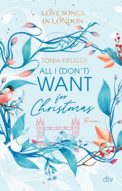 Love Songs in London - All I (don’t) want for Christmas