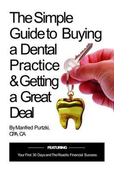The Simple Guide to Buying a Dental Practice & Getting a Great Deal