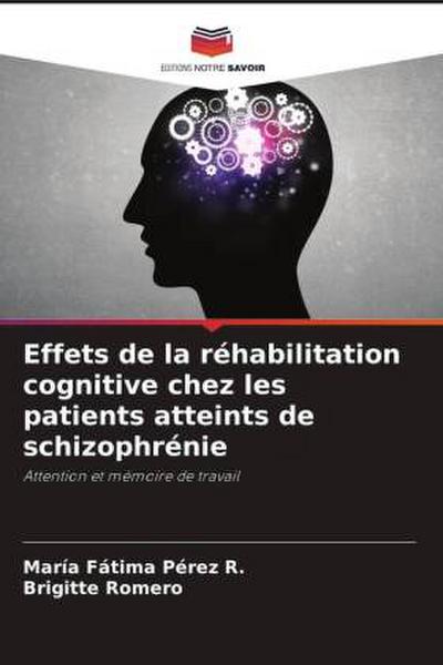 Effets de la réhabilitation cognitive chez les patients atteints de schizophrénie