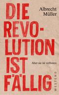 Die Revolution ist fällig