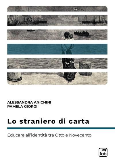 Anichini, A: Straniero di carta. Educare all’identità tra Ot