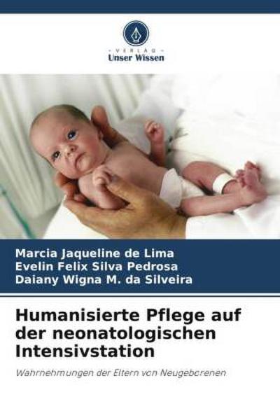Humanisierte Pflege auf der neonatologischen Intensivstation