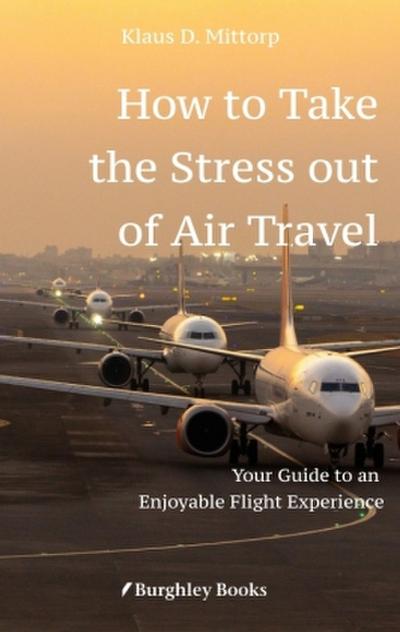 How to Take  the Stress out of Air Travel