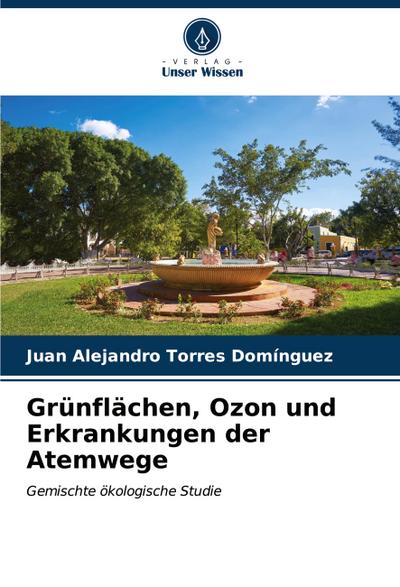 Grünflächen, Ozon und Erkrankungen der Atemwege