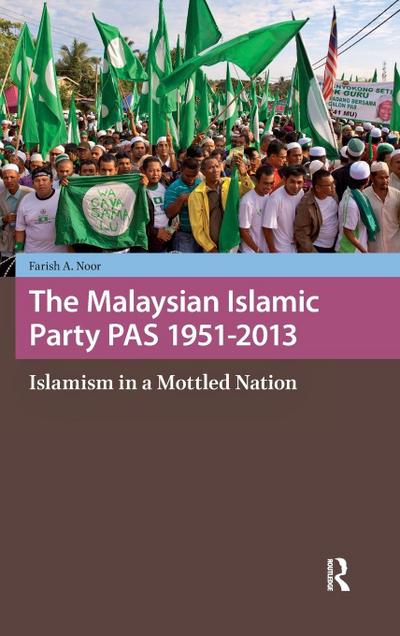 The Malaysian Islamic Party PAS 1951-2013