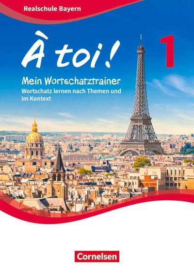 À toi ! Band 1 - Bayern - Mein Wortschatztrainer