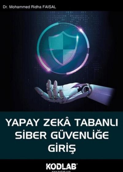 Yapay Zeka Tabanli Siber Güvenlige Giris