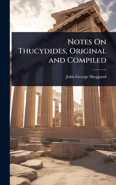 Notes On Thucydides, Original and Compiled