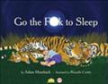 Go the F\*\*k to Sleep - Adam Mansbach