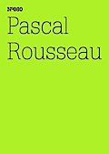 Pascal Rousseau: Unter Einfluss Hypnose als neues Kunstmedium (Documenta (13): 100 Notes - 100 Thoughts / 100 Notizen - 100 Gedanken)