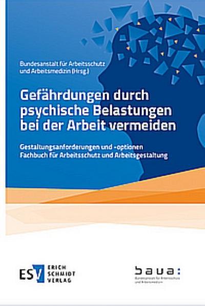 Gefährdungen durch psychische Belastungen bei der Arbeit vermeiden