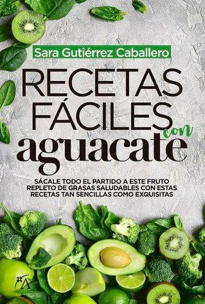 Recetas Faciles Con Aguacate