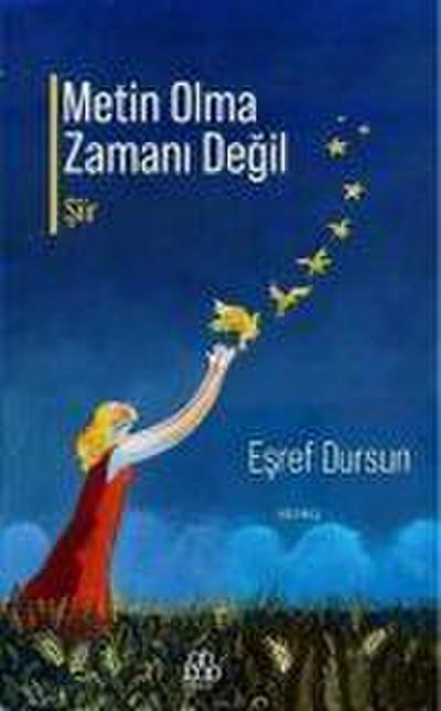 Metin Olma Zamani Degil