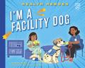 I’m a Facility Dog