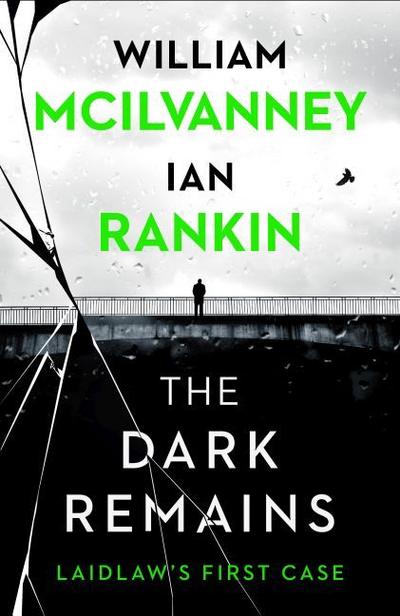 The Dark Remains - William McIlvanney