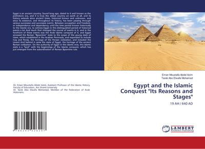 Egypt and the Islamic Conquest "Its Reasons and Stages"