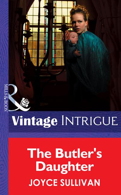 The Butler’s Daughter (Mills & Boon Intrigue) (The Collingwood Heirs, Book 1)