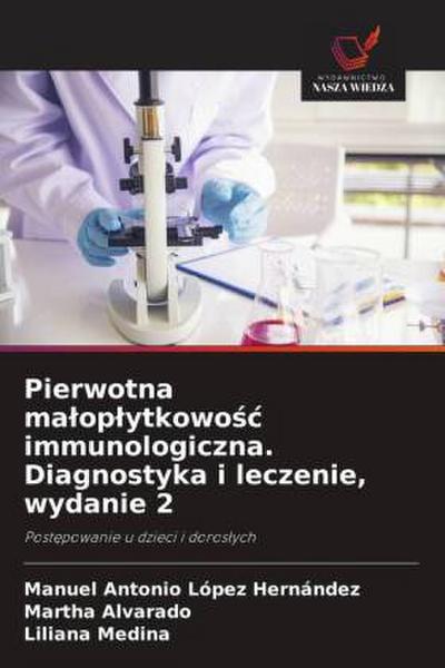 Pierwotna ma¿op¿ytkowo¿¿ immunologiczna. Diagnostyka i leczenie, wydanie 2