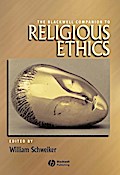The Blackwell Companion to Religious Ethics