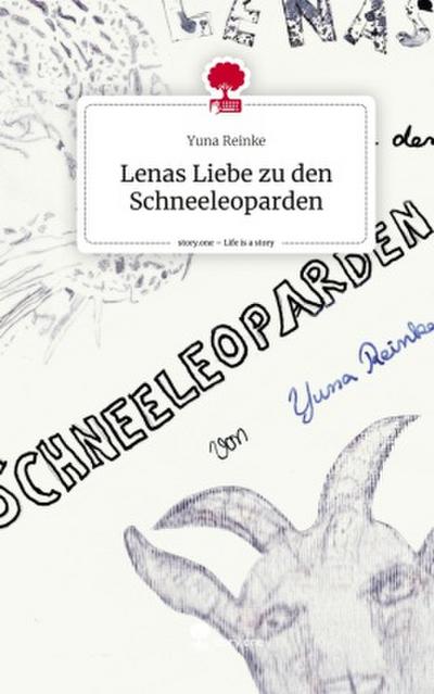 Lenas Liebe zu den Schneeleoparden. Life is a Story - story.one