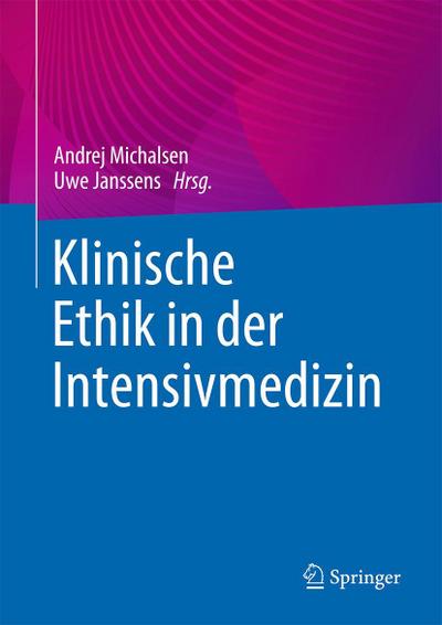 Klinische Ethik in der Intensivmedizin