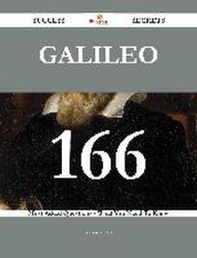 Galileo 166 Success Secrets - 166 Most Asked Questions On Galileo - What You Need To Know