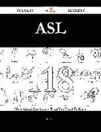 Asl 118 Success Secrets - 118 Most Asked Questions On Asl - What You Need To Know