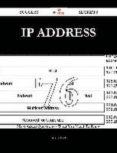 IP address 76 Success Secrets - 76 Most Asked Questions On IP address - What You Need To Know