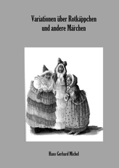 Variationen über Rotkäppchen und andere Märchen