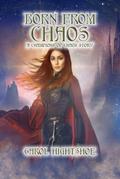 Born From Chaos (Chaos and Order, #4)