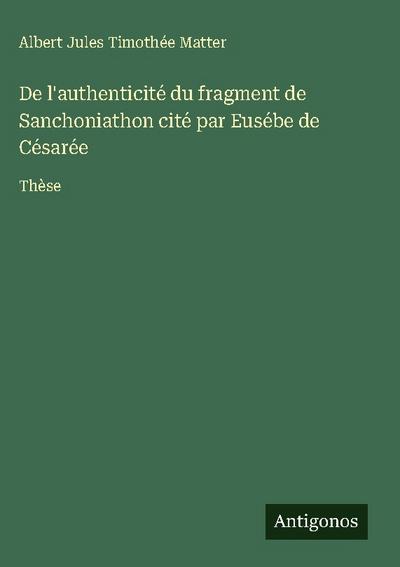 De l’authenticité du fragment de Sanchoniathon cité par Eusébe de Césarée
