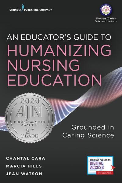 An Educator’s Guide to Humanizing Nursing Education