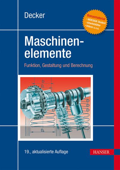 Decker Maschinenelemente: Funktion, Gestaltung und Berechnung