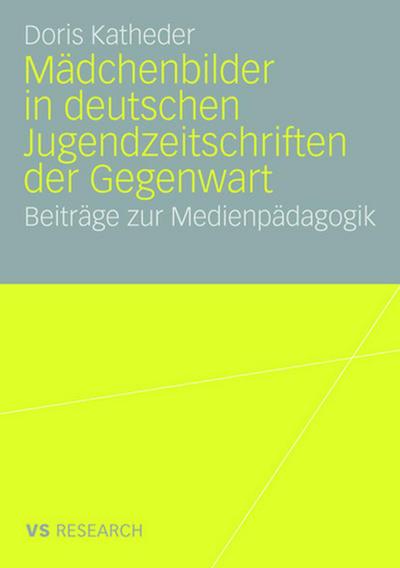 Mädchenbilder in deutschen Jugendzeitschriften der Gegenwart