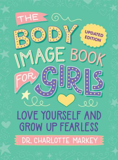The Body Image Book for Girls Updated Edition