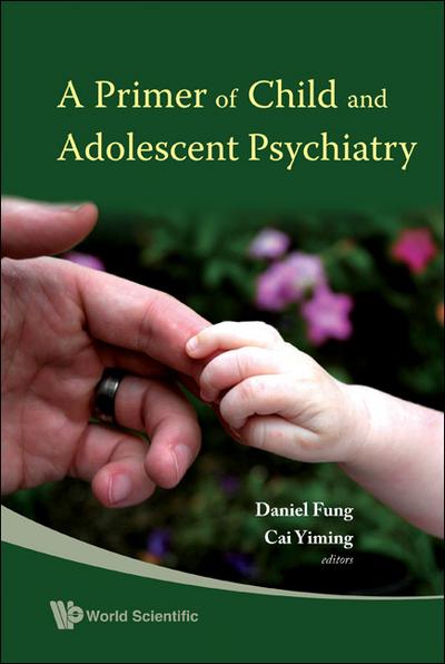 PRIMER OF CHILD &ADOLESCENT PSYCHIATRY,A
