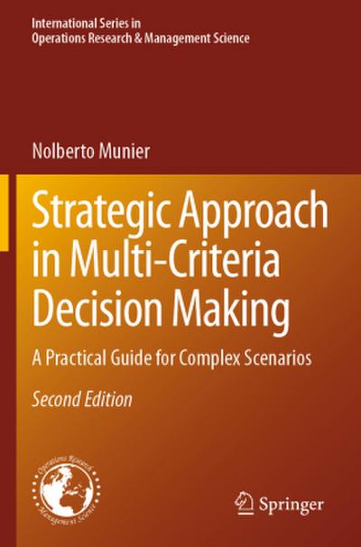 Strategic Approach in Multi-Criteria Decision Making