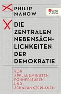 Die zentralen Nebensächlichkeiten der Demokratie