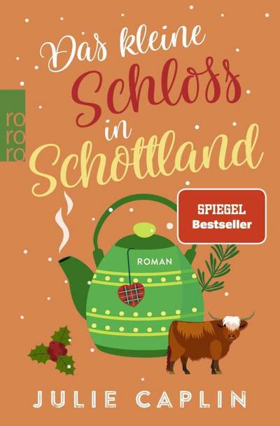 Das kleine Schloss in Schottland: Ein winterlicher Wohlfühlroman um ein schottisches Schloss und das Knistern einer neuen Liebe (Romantic Escapes, Band 9)