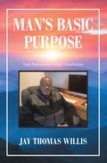 Man’s Basic Purpose