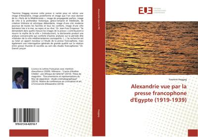 Alexandrie vue par la presse francophone d’Egypte (1919-1939)