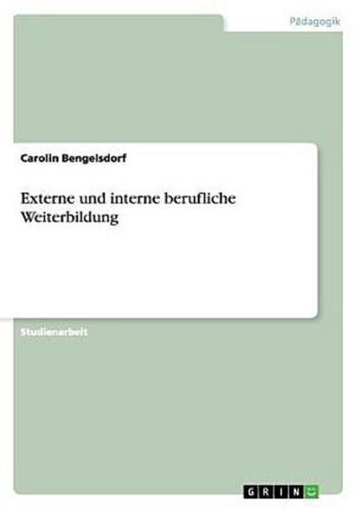 Externe und interne berufliche Weiterbildung