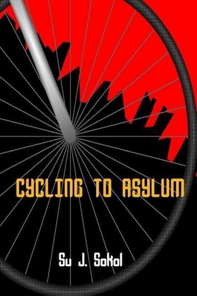 Sokol, S: Cycling to Asylum