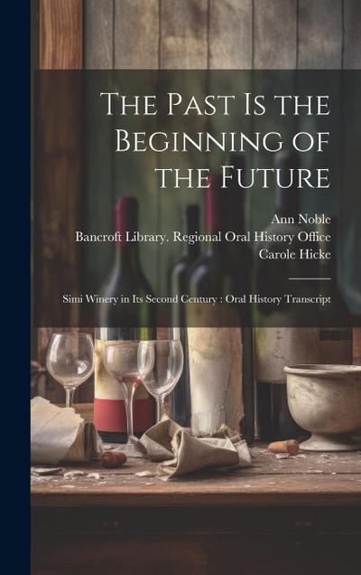 The Past is the Beginning of the Future: Simi Winery in its Second Century: Oral History Transcript