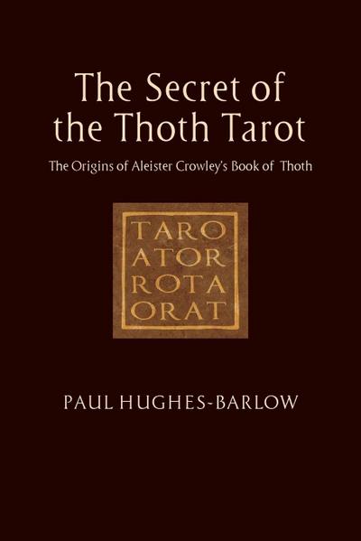 The Secret of the Thoth Tarot