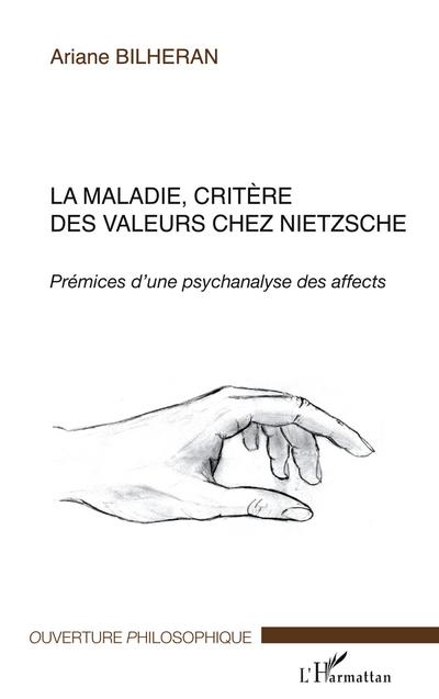 La maladie, critère des valeurs chez Nietzsche