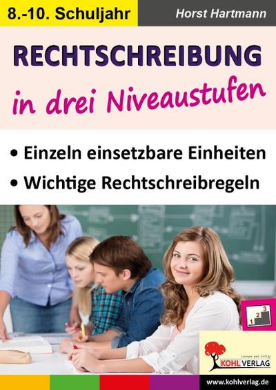 Rechtschreibung in drei Niveaustufen, 8.-10. Schuljahr