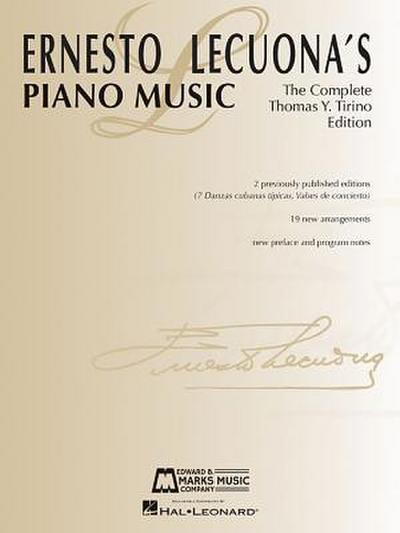 Ernesto Lecuona’s Piano Music: The Complete Thomas Y. Tirino Edition